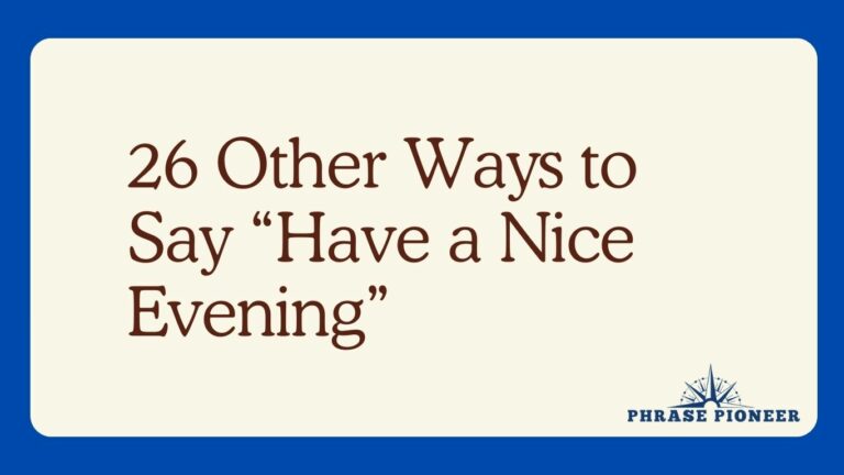 26 Other Ways to Say “Have a Nice Evening”