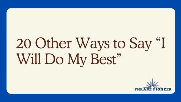 20 Other Ways to Say “I Will Do My Best”