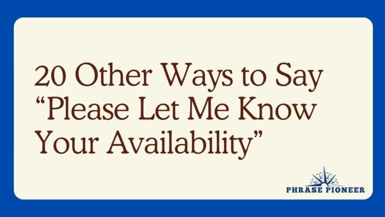 20 Other Ways to Say “Please Let Me Know Your Availability”