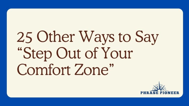 25 Other Ways to Say “Step Out of Your Comfort Zone”