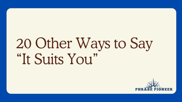 20 Other Ways to Say “It Suits You”