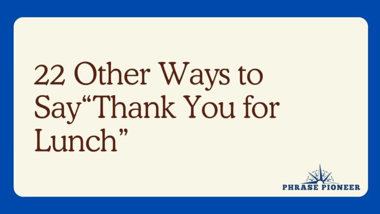 22 Other Ways to Say“Thank You for Lunch”