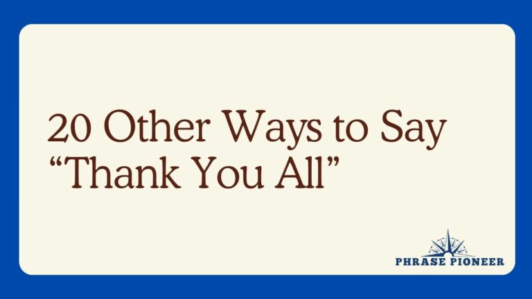 20 Other Ways to Say “Thank You All”
