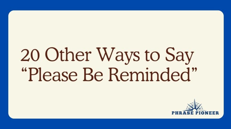 20 Other Ways to Say “Please Be Reminded”
