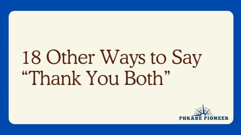18 Other Ways to Say “Thank You Both”