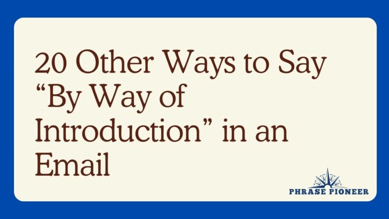 20 Other Ways to Say “By Way of Introduction” in an Email
