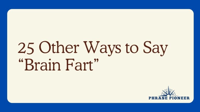 25 Other Ways to Say “Brain Fart”