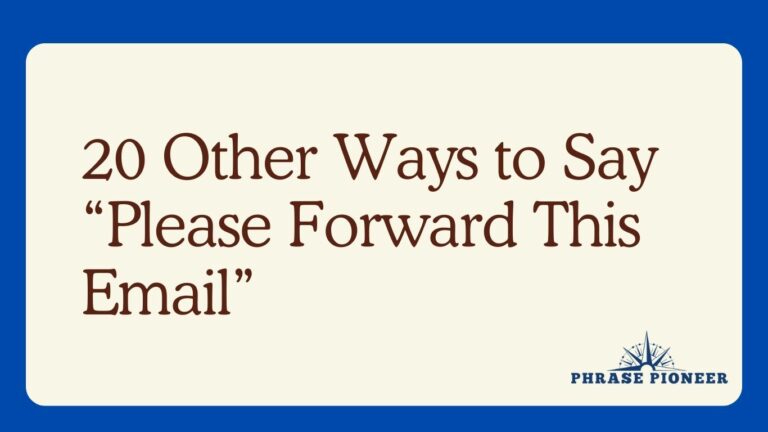 20 Other Ways to Say “Please Forward This Email”