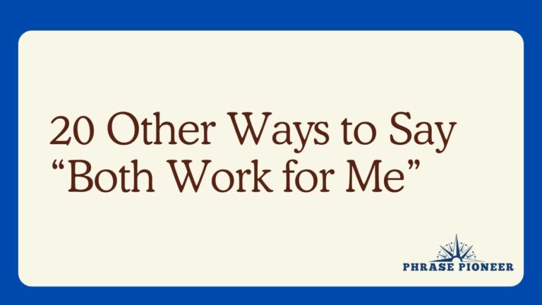 20 Other Ways to Say “Both Work for Me”