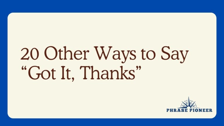 20 Other Ways to Say “Got It, Thanks”