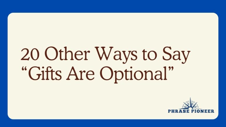 20 Other Ways to Say “Gifts Are Optional”
