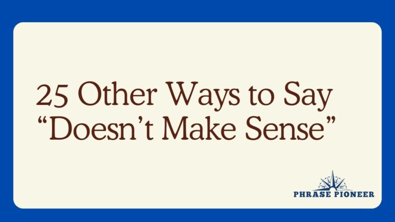 25 Other Ways to Say “Doesn’t Make Sense”