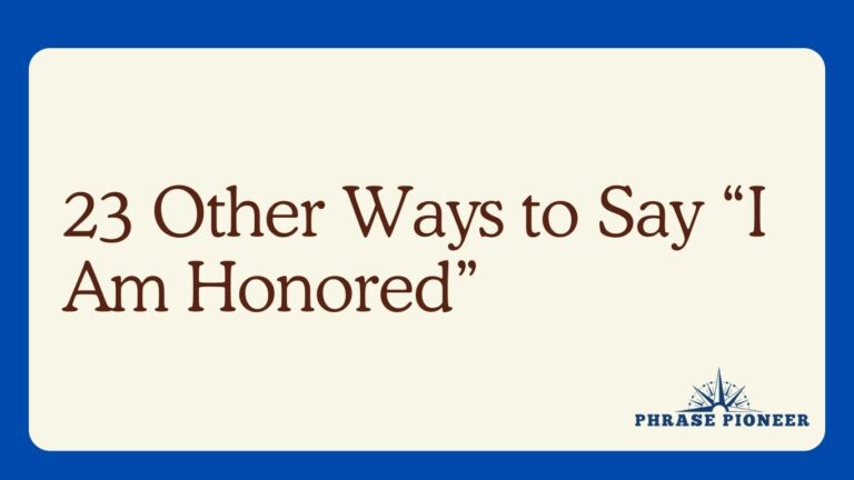 23 Other Ways to Say “I Am Honored”