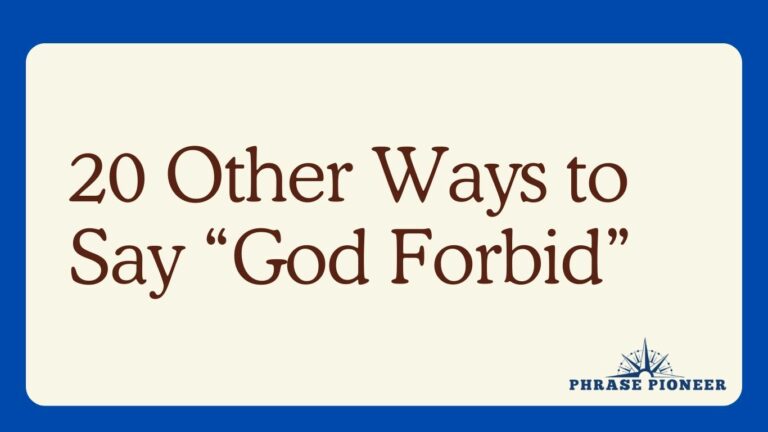 20 Other Ways to Say “God Forbid”