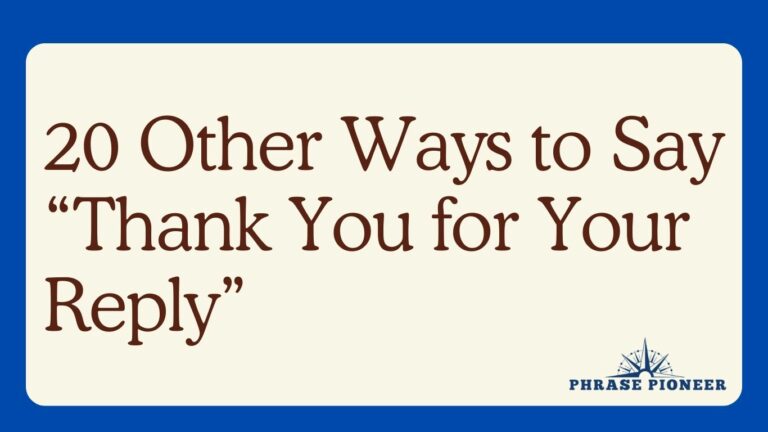 20 Other Ways to Say “Thank You for Your Reply”