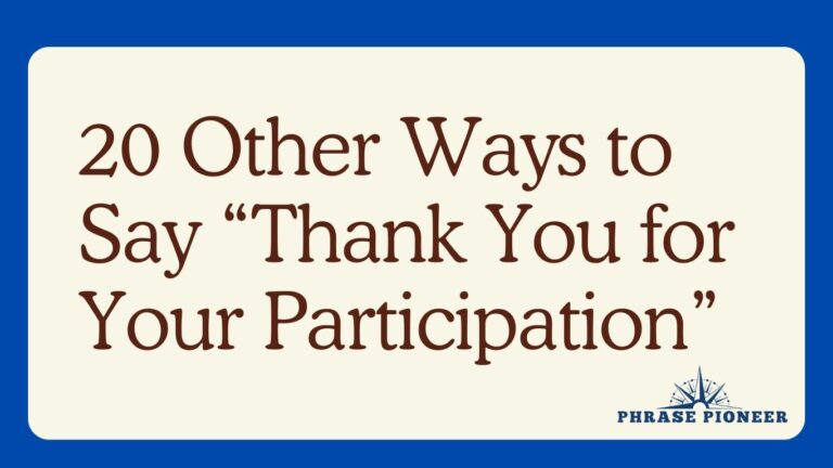 20 Other Ways to Say “Thank You for Your Participation”
