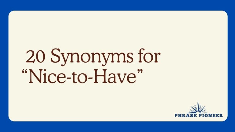  20 Synonyms for “Nice-to-Have”