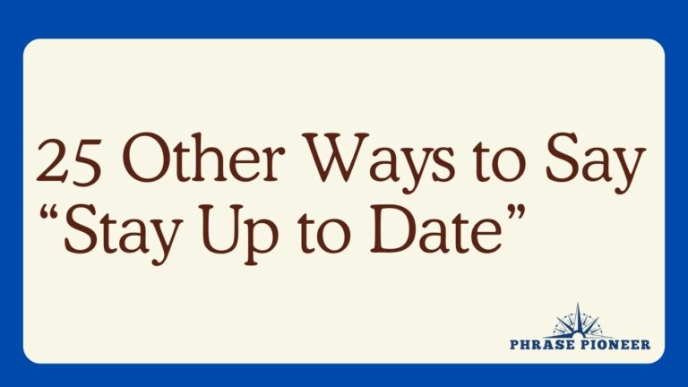 25 Other Ways to Say “Stay Up to Date”