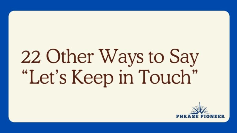 22 Other Ways to Say “Let’s Keep in Touch”