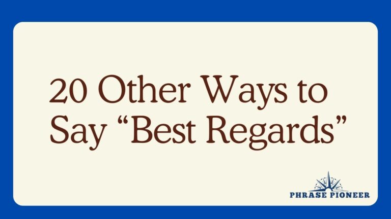20 Other Ways to Say “Best Regards”