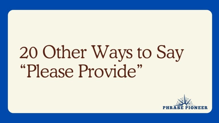 20 Other Ways to Say “Please Provide”