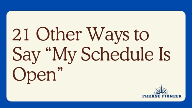21 Other Ways to Say “My Schedule Is Open”