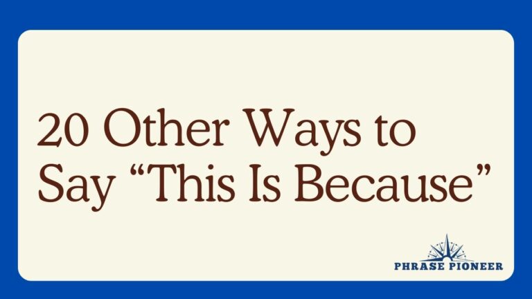 20 Other Ways to Say “This Is Because”