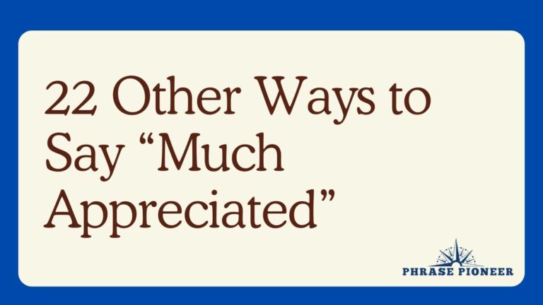 22 Other Ways to Say “Much Appreciated”