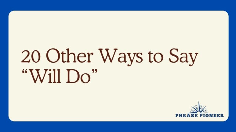 20 Other Ways to Say “Will Do”