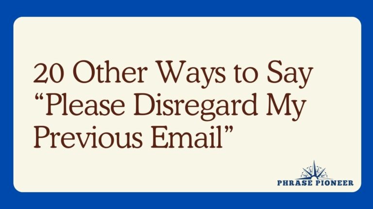 20 Other Ways to Say “Please Disregard My Previous Email”