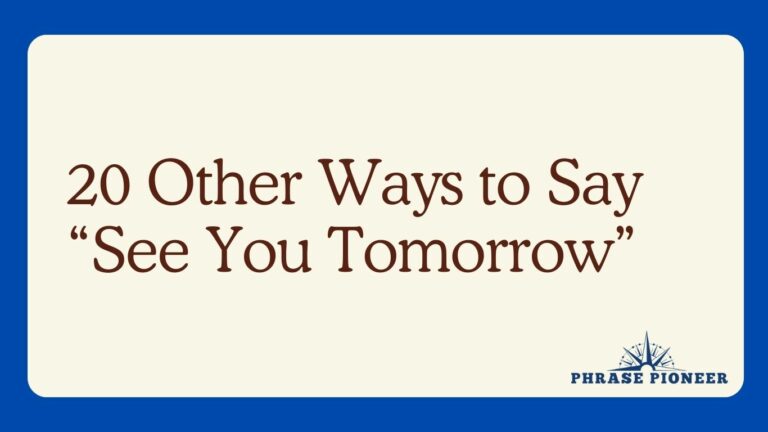 20 Other Ways to Say “See You Tomorrow”