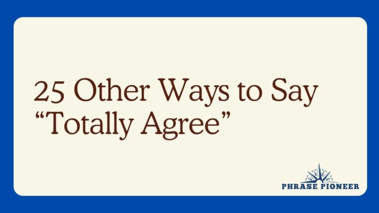25 Other Ways to Say “Totally Agree”