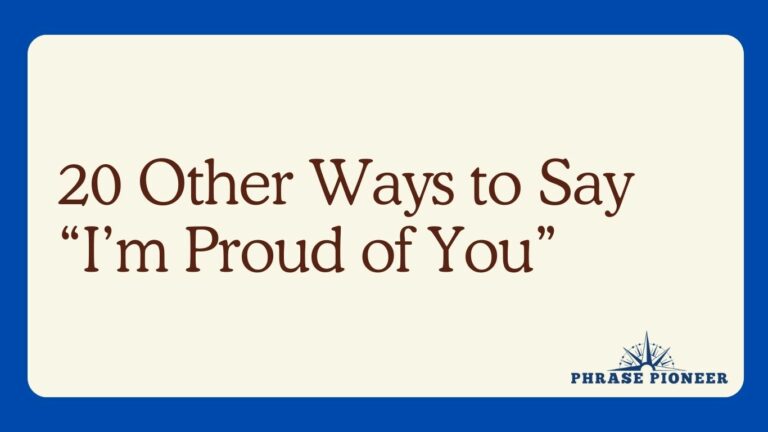 20 Other Ways to Say “I’m Proud of You”