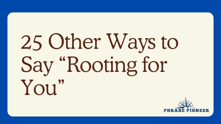 25 Other Ways to Say “Rooting for You”