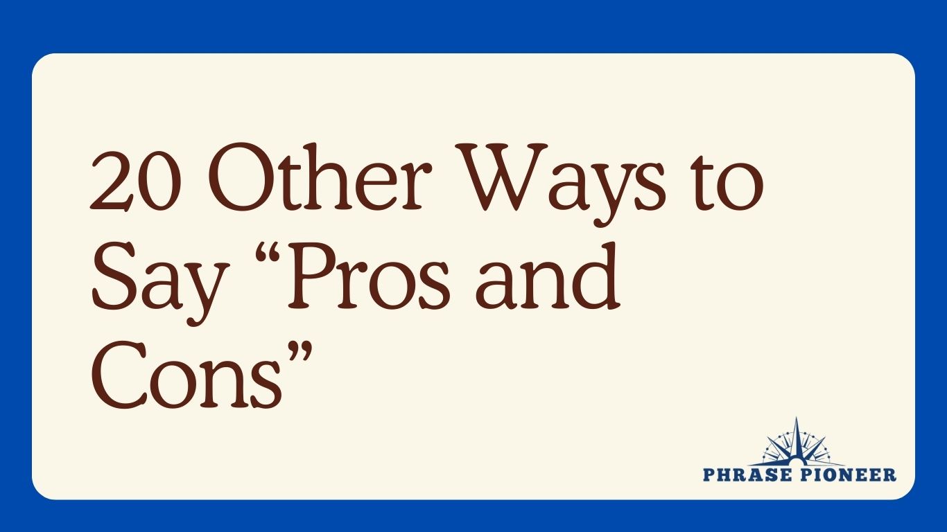20 Other Ways to Say “Pros and Cons”