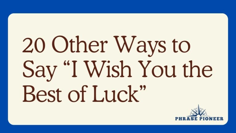 20 Other Ways to Say “I Wish You the Best of Luck”